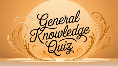 General Knowledge Quiz