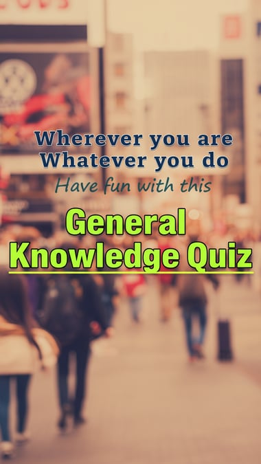 General Knowledge Quiz